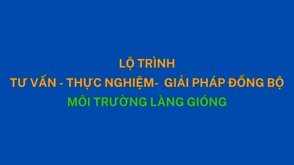 Trang chủ Lộ Trình Tư Vấn Thực Nghiệm Giải Pháp đồng Bộ